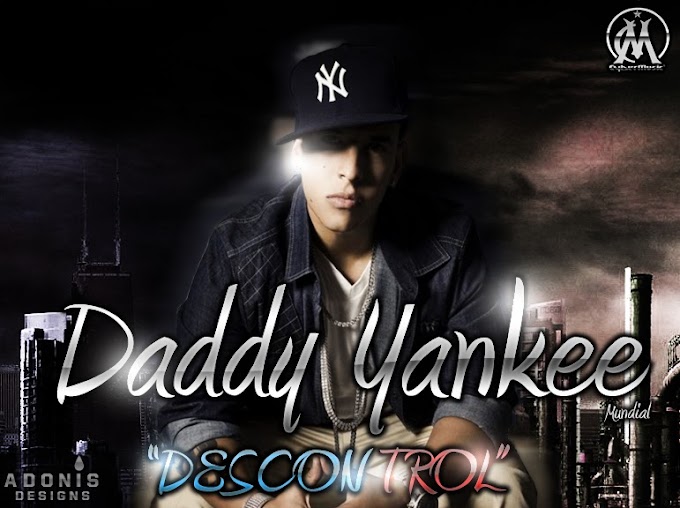 Reggaetón a full - Descontrol de Daddy Yankee