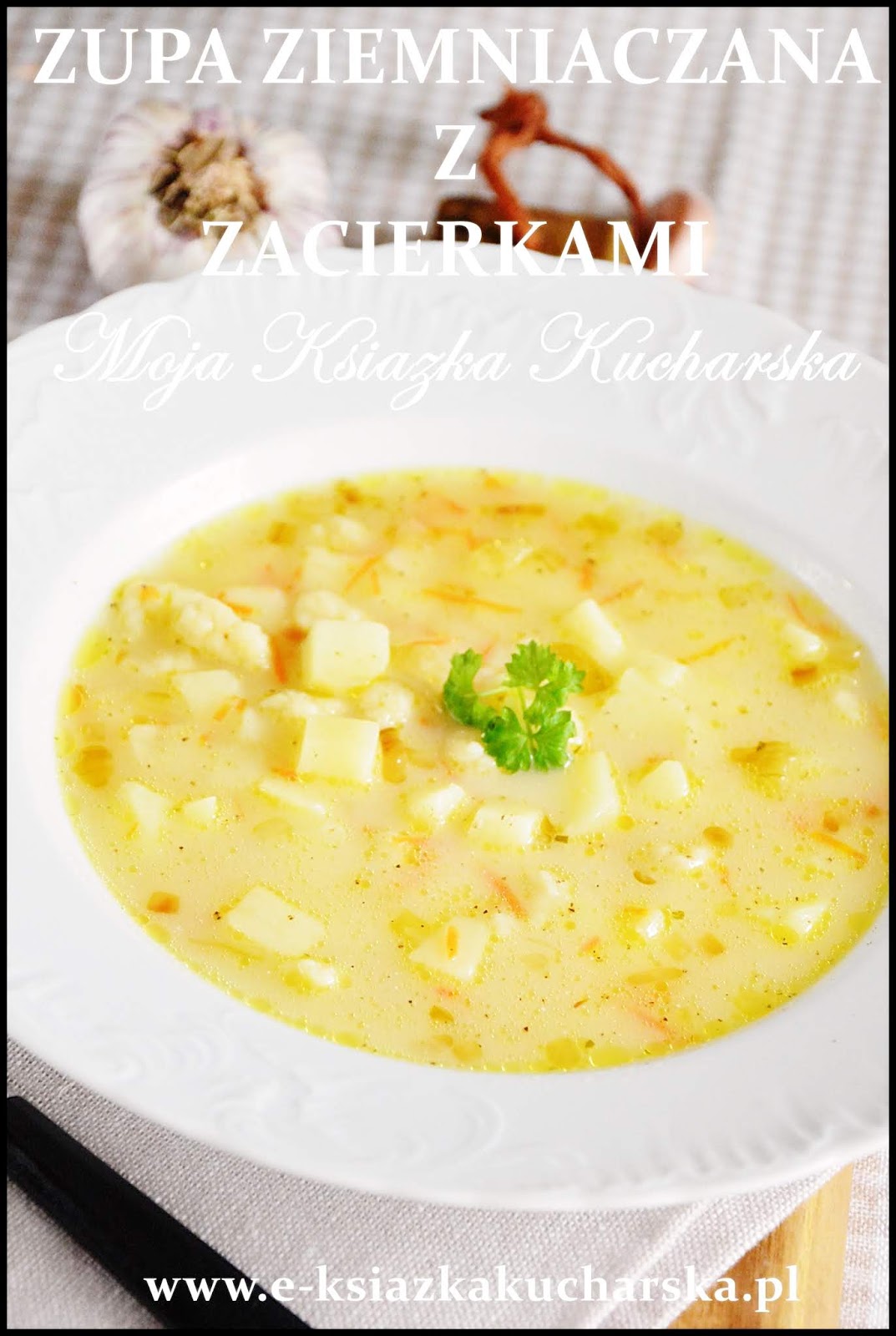Zupa Ziemniaczana Tradycyjny Przepis Moja Ksiazka Kucharska