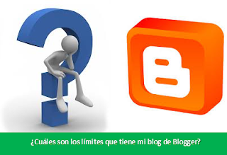 ¿Cuáles son los límites que tiene mi blog de Blogger?