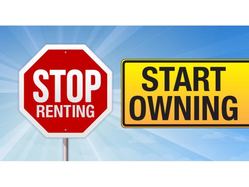 Stop Renting and Start Owning!
