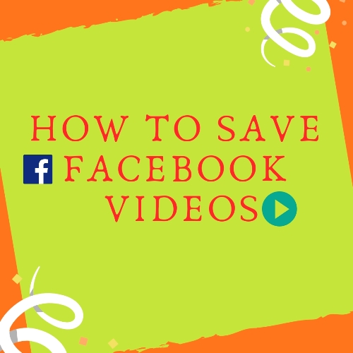 How to save facebook videos