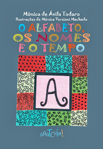 O alfabeto, os nomes e o tempo, de Mônica de Ávila Todaro - R$ 30,00