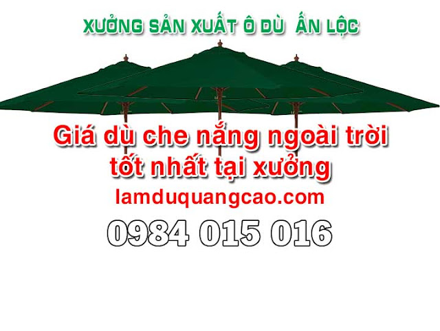 Giá dù che nắng ngoài trời rẻ nhất tại Ấn Lộc gia du che nang ngoai troi re
