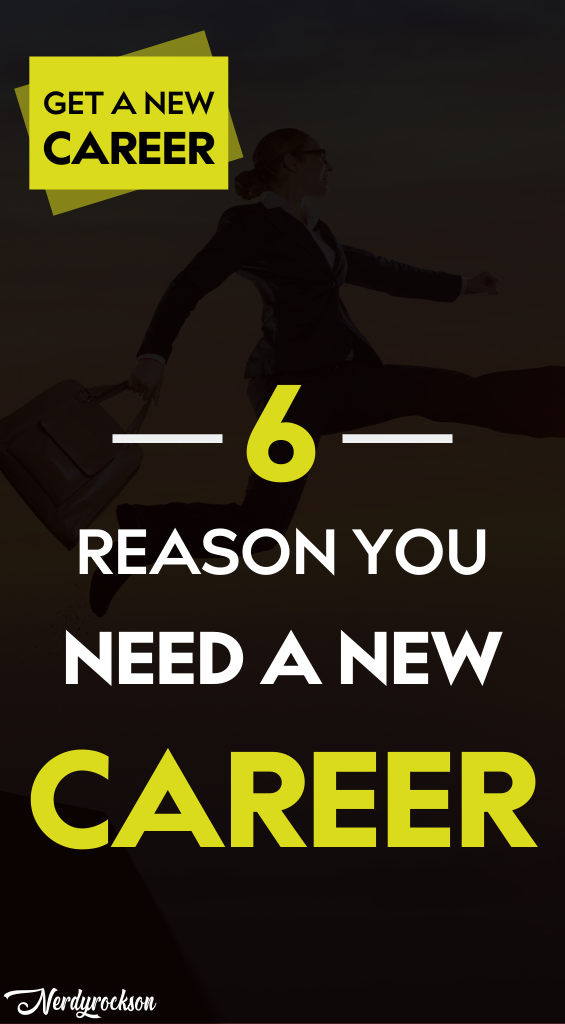 6 Reasons You Need a New Career