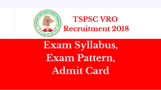 Tspsc Vro Recruitment 2018 Exam Syllabus Pattern Admit Card