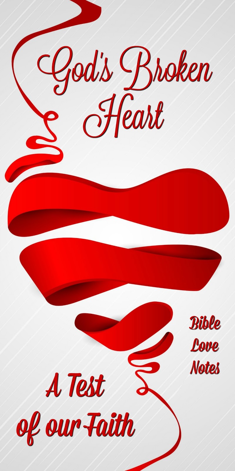 Bible Love Notes God's Broken Heart or Mine?