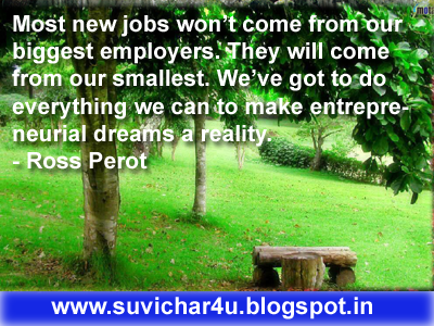 Most new jobs won’t come from our biggest employers. They will come from our smallest. We’ve got to do everything we can to make entrepreneurial dreams a reality.