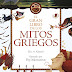 Reseña / El gran libro de los Mitos Griegos