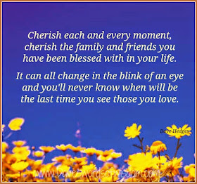 Daveswordsofwisdom.com: Cherish every moment.