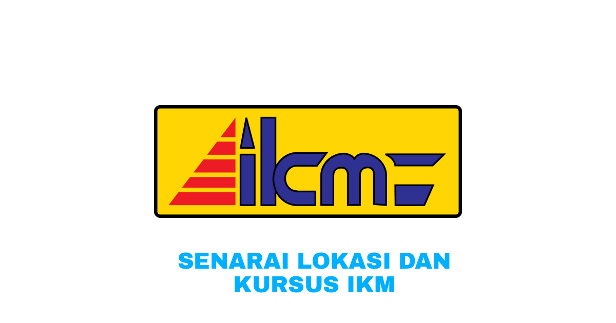 Senarai Lokasi Ikm Dan Kursus Institut Kemahiran Mara Pendidikan Malaysia