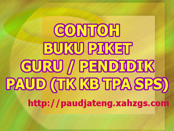 Contoh Buku Piket Tenaga Pendidik PAUD (TK KB TPA SPS)