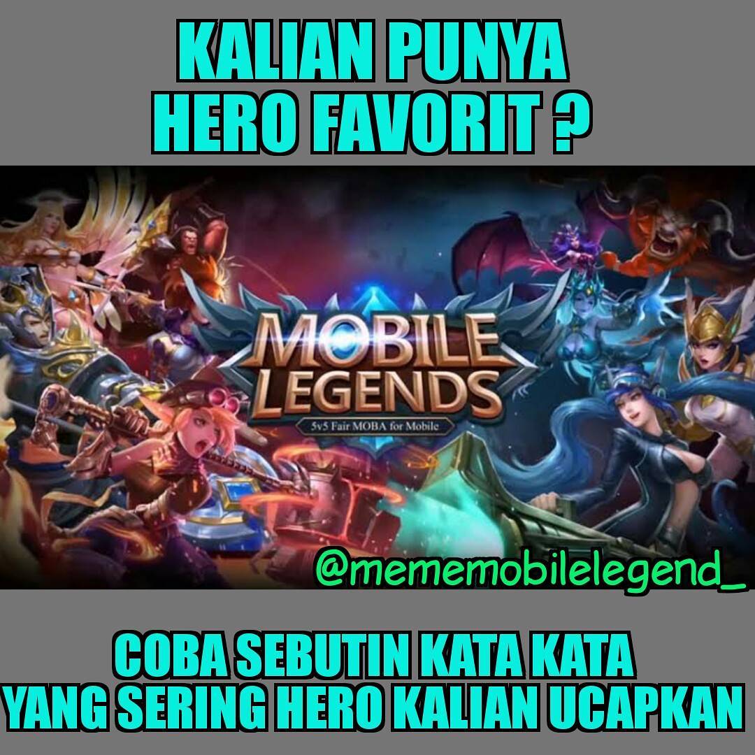 Kupulan Meme Mobile Legends Lucu Dan Sangat Kocak Mobile Legends