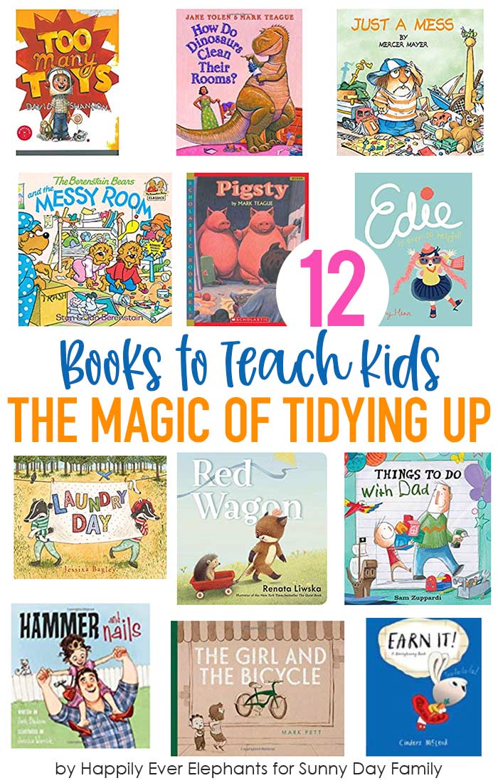 12 Books to Teach Kids the Magic of Tidying Up Sunny Day Family