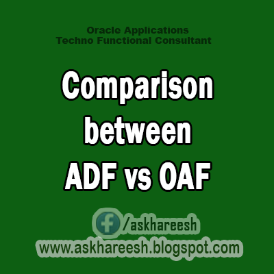 Comparison between ADF vs OAF,Askhareesh.blogspot.com