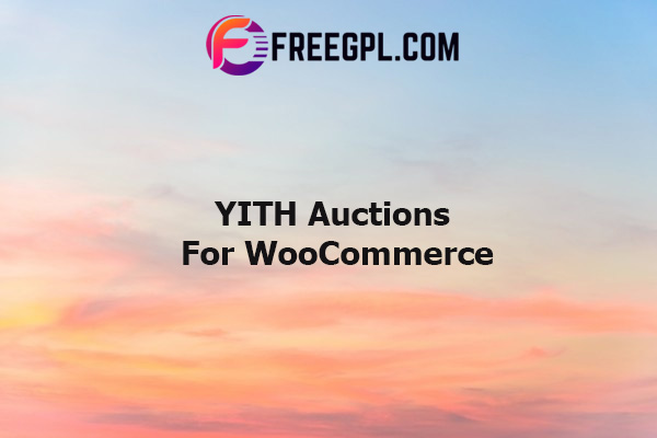YITH Auctions For WooCommerce Nulled Download Free