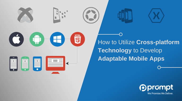 How to Utilize Cross-Platform Technology to Develop Adaptable Mobile Apps