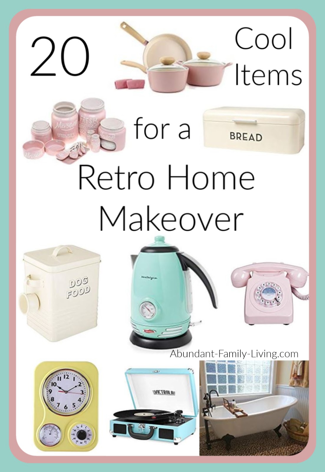 Abundant Family Living 20 Favorite Retro Items for a Retro Home MakeOver
