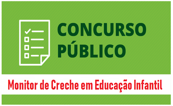 Concurso Público para Monitor de Creche em Educação Infantil.