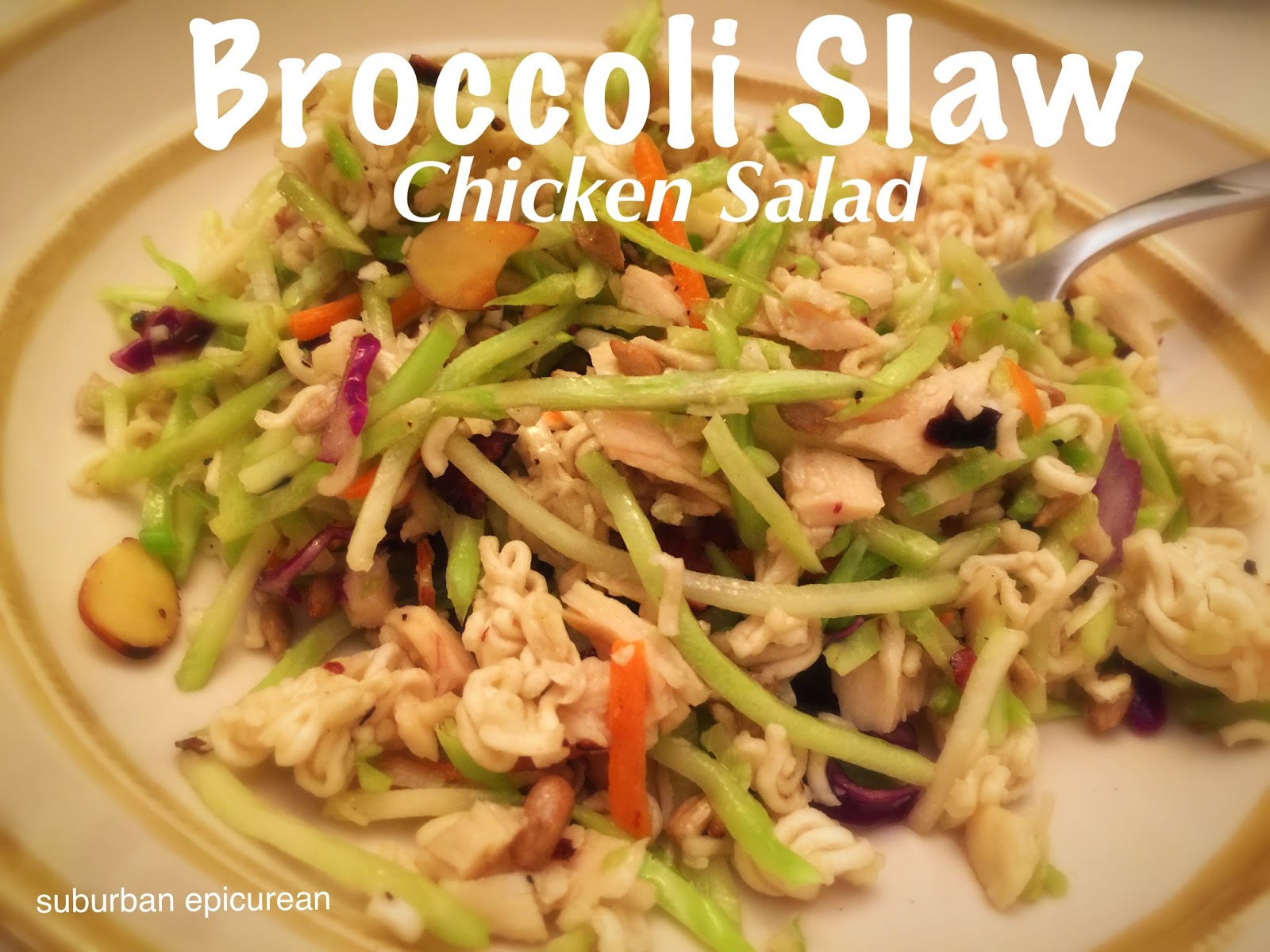 Suburban Epicurean Broccoli Slaw Chicken Salad