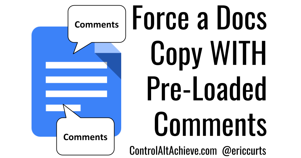 How to Force a Docs Copy WITH Pre-Loaded Comments to Help your Students