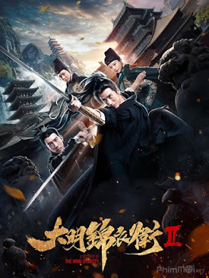 Minh Triều Cẩm Y Vệ : A Security Of The Ming Dynasty (2016)| Thuyết Minh + Vietsub