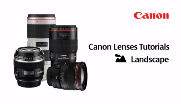 Canon EF Lenses: Lenses for Landscapes - Lens Tutorial 4/5 