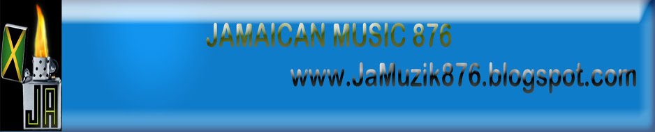 JaMuzik876 - Dancehall & Reggae Promo Downloads, Mixtapes, News, Music Video & More