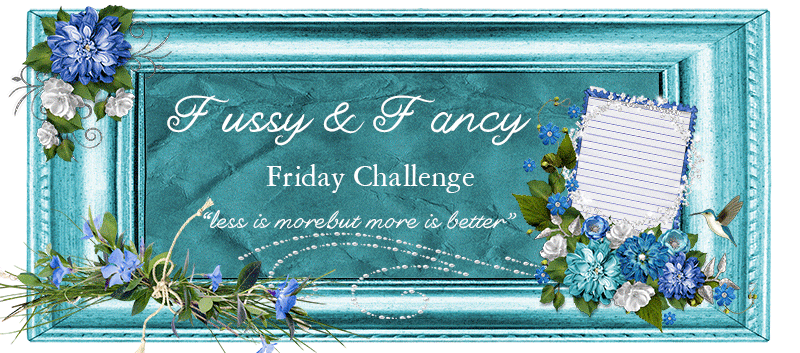 Fussy and Fancy Friday Challenge