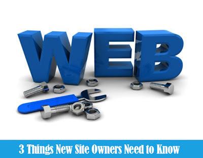 3 Things New Site Owners Need to Know