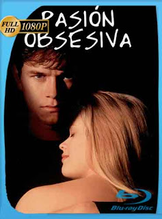 Pasión obsesiva [1996] HD [1080p] Latino [GoogleDrive] rijoHD