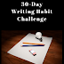 30-Day Writing Habit Challenge!
