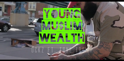 Ockz ft.Tone Trump - "Young Muslim Wealth" Video | @team_Ockz @ToneTrump