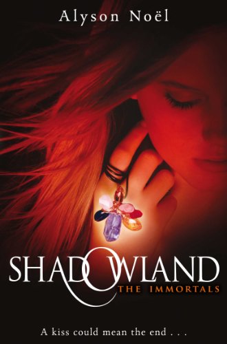 Shadowland By Alyson Noel Gripped Into Books