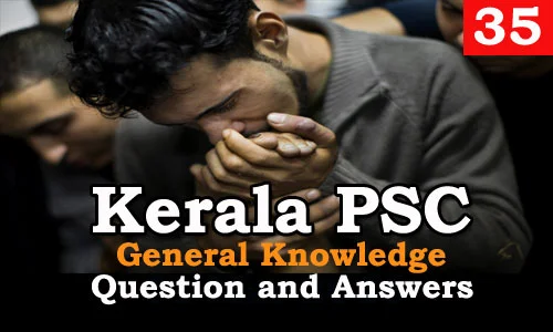 Kerala PSC General Knowledge Question and Answers - 35