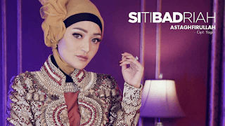 Lirik Lagu Astaghfirullah - Siti Badriah