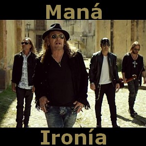 Mana - Ironia letra y acordes de guitarra y piano
