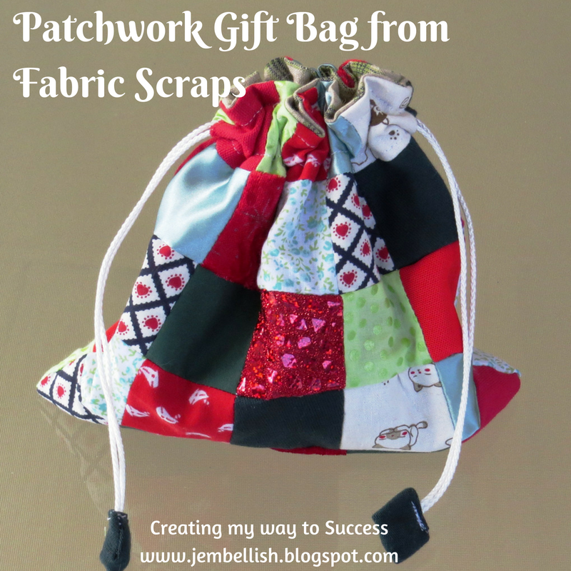 Creating my way to Success Patchwork Gift Bag from Fabric Scraps