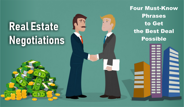 Real Estate Negotiations - Four Must-Know Phrases to Get the Best Deal Possible