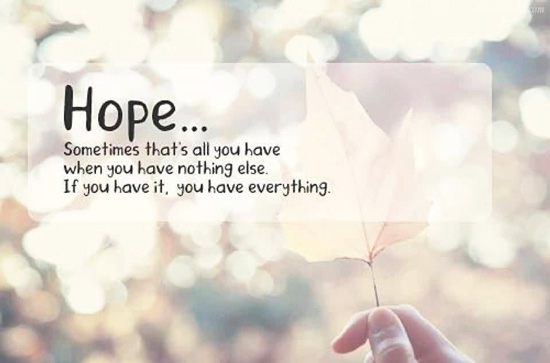 Hope, sometimes that's all you have