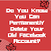 Do you know you can permanently delete your old Facebook account?