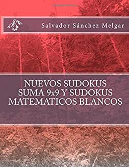 Nuevos Sudokus Suma 9X9 y Sudokus Matemáticos Blancos