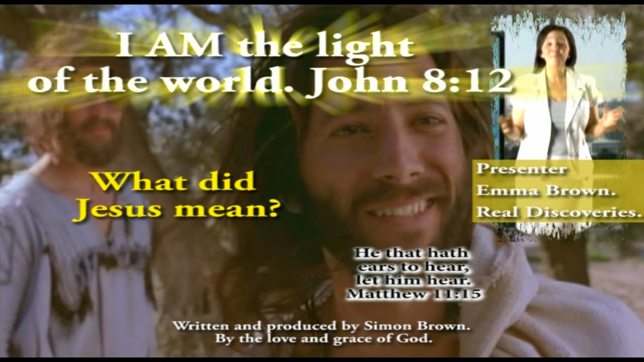 John 8:12. What did Jesus mean, I am the light of the world?