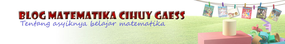 Blog Matematika Cihuy Gaess