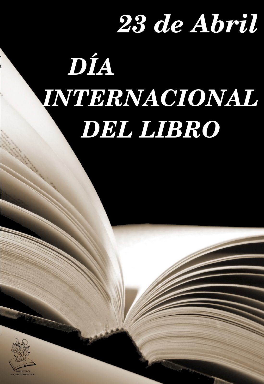 Biblioteca Ies Cid Campeador 23 De Abril Día Internacional Del Libro