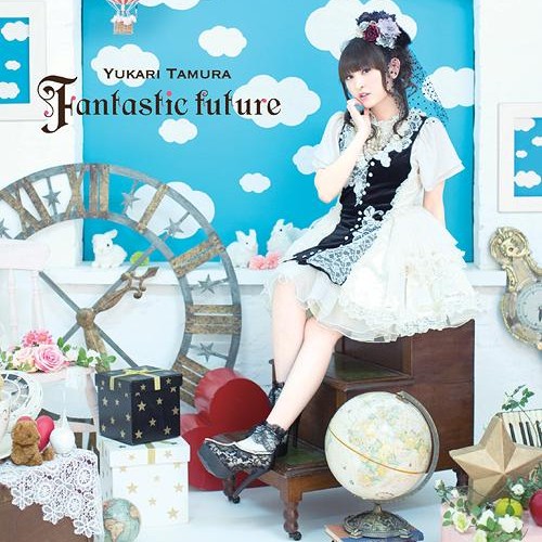 Yukari Tamura 田村ゆかり - Fantastic future | Virus Kpop ...
Yukari Tamura 2013