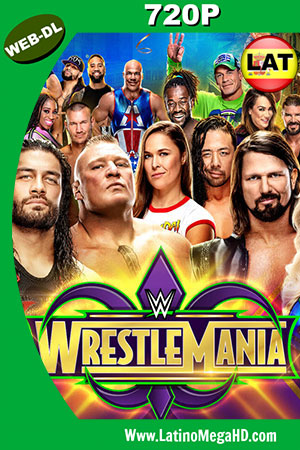 WWE WrestleMania 34 HD WEB-DL 720 Español Latino ()