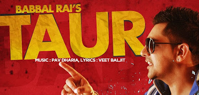 Taur Lyrics and Video Song - Babbal Rai