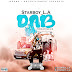 Starboy L.A - Dab, Cover Designed By Dangles Graphics #DanglesGfx (@Dangles442Gh) Call/WhatsApp: +233246141226.