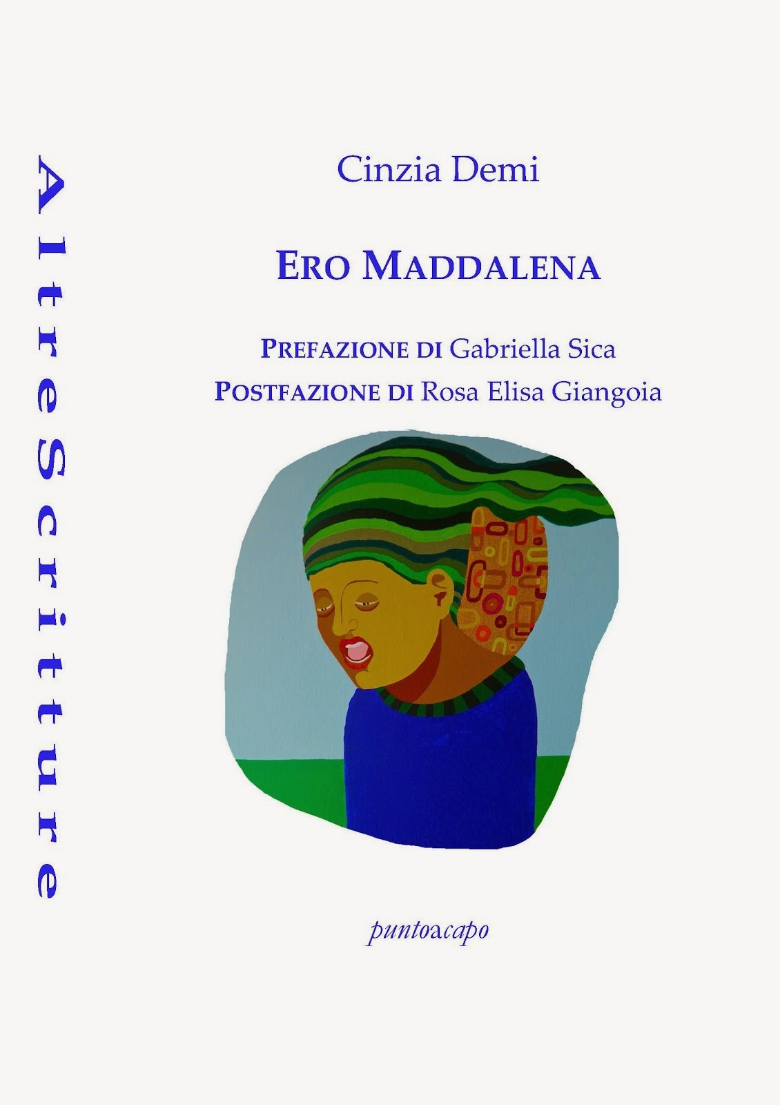 Ero Maddalena (Puntoacapo Edizioni, 2013)