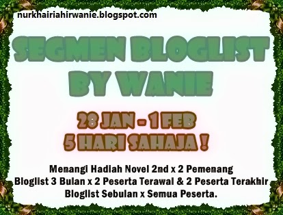 http://nurkhairiahirwanie.blogspot.com/2014/01/segmen-bloglist-by-wanie.html